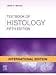 TEXTBOOK OF HISTOLOGY, INTERNATIONAL EDITION:  5ED