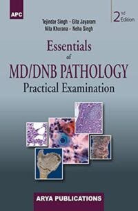 ESSENTIALS OF MD/DNB PATHOLOGY PRACTICAL EXAMINATION (SECOND EDITION)