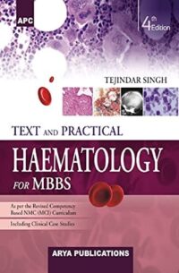 TEXT AND PRACTICAL HAEMATOLOGY FOR MBBS (FOURTH EDITION)