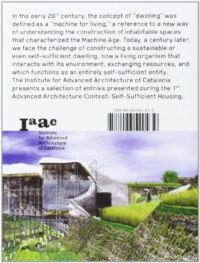 SELF-SUFFICIENT HOUSING: 1ST ADVANCED ARCHITECTURE CONTEST. ENGLISH ED.