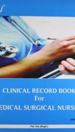 CLINICAL RECORD BOOK FOR MEDICAL SURGICAL NURSING