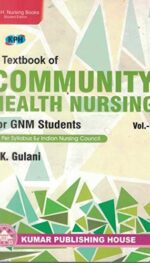 A TEXT BOOK OF COMMUNITY HEALTH NURSING-VOL. II (GNM)