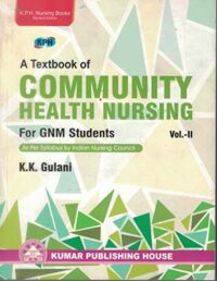 A TEXT BOOK OF COMMUNITY HEALTH NURSING-VOL. II (GNM)