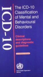 THE ICD-10 CLASSIFICATION OF MENTAL AND BEHAVIOURAL DISORDERS: CLINICAL DESCRIPTIONS AND DIAGNOSTIC GUIDELINES