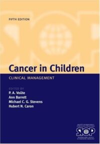 CANCER IN CHILDREN CLINICAL MANAGEMENT 5/ED