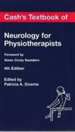CASH'S TEXTBOOK OF NEUROLOGY FOR PHYSIOTHERAPISTS 4/ED