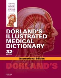 DORLAND'S ILLUSTRATED MEDICAL DICTIONARY ED32