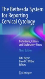 THE BETHESDA SYSTEMS FOR REPORTING CERVICAL CYTOLOGY DEFINITIONS CRITERIA AND EXPLANATORY NOTES 3ED (PB 2015) (SHORT DISC)