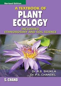 A TEXTBOOK OF PLANT ECOLOGY INCLUDING ETHNOBOTANY AND SOIL SCIENCE REVISED EDITION
