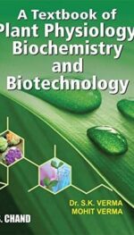 A TEXTBOOK OF PLANT PHYSIOLOGY BIOCHEMISTRY AND BIOTECHNOLOGY