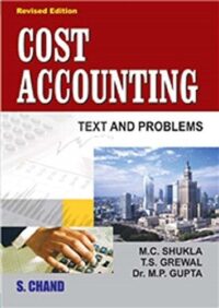 COST ACCOUNTING: TEXT AND PROBLEMS