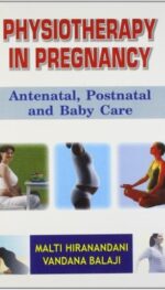 PHYSIOTHERAPY IN PREGNANCY: ANTENATAL, POSTNATAL AND BABY CARE