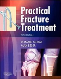 PRACTICAL FRACTURE TREATMENT, INTERNATIONAL EDITION, 5E