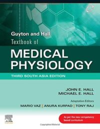 GUYTON & HALL TEXTBOOK OF MEDICAL PHYSIOLOGY: THIRD SOUTH ASIA EDITION