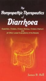 THE HOMOEOPATHIC THERAPEUTICS OF DIARRHOEA