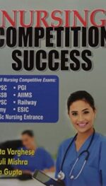 NURSING COMPETITION SUCCESS ( FOR ALL NUSING COMPETITIVE EXAMS )