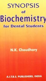 SYNOPSIS OF BIOCHEMISTRY FOR DENTAL STUDENTS, 1/ED.