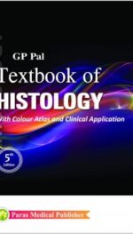 TEXTBOOK OF HISTOLOGY WITH COLOUR ATLAS AND CLINICAL APPLICARTION 5/RT ED/2022
