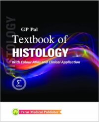 TEXTBOOK OF HISTOLOGY WITH COLOUR ATLAS AND CLINICAL APPLICARTION 5/RT ED/2022