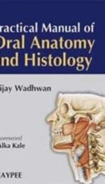 PRACTICAL MANUAL OF ORAL ANATOMY AND HISTOLOGY