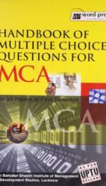 HANDBOOK OF MULTIPLE CHOICE QUESTIONS FOR MCA: FOR ALL PAPERS OF FIRST SEMESTER