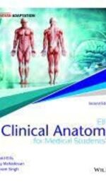 ELLIS CLINICAL ANATOMY FOR MEDICAL STUDENTS, 2E  AN INDIAN ADAPTATION