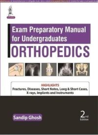 EXAM PREPARATORY MANUAL FOR UNDERGRADUATES: ORTHOPEDICS 2/ED 2021