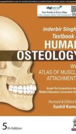 INDERBIR SINGH'S TEXTBOOK OF HUMAN OSTEOLOGY WITH ATLAS OF MUSCLE ATTACHMENTS