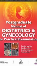 Postgraduate Manual of Obstetrics & Gynecology For Practical examination 3/ed 2024