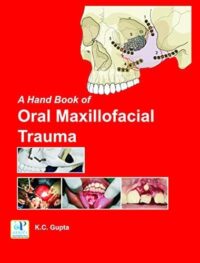 A HANDBOOK OF ORAL MAXILLOFACIAL TRAUMA