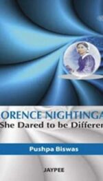 FLORENCE NIGHTINGALE - SHE DARED TO BE DIFFERENT