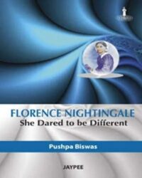 FLORENCE NIGHTINGALE - SHE DARED TO BE DIFFERENT