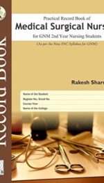 PRACTICAL RECORD BOOK OF MEDICAL SURGICAL NURSING FOR GNM 2ND YEAR NURSING STUDENTS (2020)