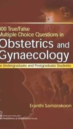 800 TRUE FALSE MULTIPLE CHOICE QUESTIONS IN OBSTETRICS AND GYNAECOLOGY (PB 2022)