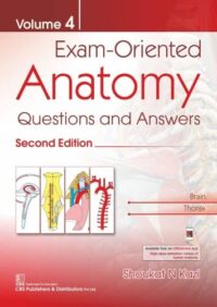EXAM ORIENTED ANATOMY QUESTIONS AND ANSWERS VOL - 4 ( 2/ED REPRINT 2023 )