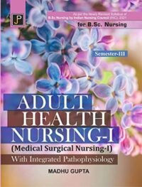 ADULT HEALTH NURSING-I (MEDICAL SURGIAL NURSING