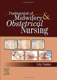 FUNDAMENTALS OF MIDWIFERY & OBSTETRICAL NURSING, 1E