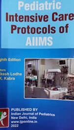 PICU  PEDIATRIC INTENSIVE CARE PROTOCOLS OF AIIMS 8TH/ED 2022