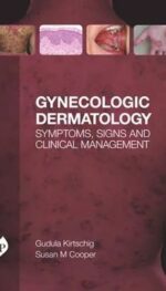 GYNECOLOGIC DERMATOLOGY: SYMPTOMS, SIGNS AND CLINICAL MANAGEMENT