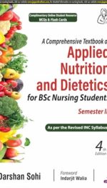 A Comprehensive Textbook of Applied Nutrition and Dietetics for BSc Nursing Students Semester II