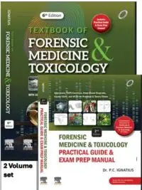 Textbook of Forensic Medicine & Toxicology, 6ed; Forensic Medicine & Toxicology: Practical Guide & Exam Prep Manual, 2ed