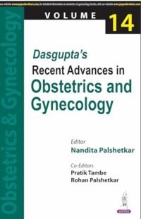 Dasgupta?s Recent Advances in Obstetrics and Gynecology (Vol 14)