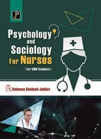 PSYCHOLOGY AND SOCIOLOGY FOR NURSES FOR GNM