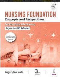 Nursing Foundation: Concepts and Perspectives (For Post Basic BSc Nursing)