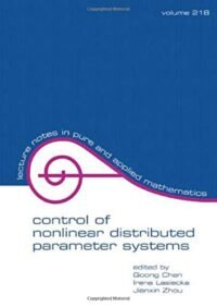 CONTROL OF NONLINEAR DISTRIBUTED PARAMETER SYSTEMS VOL 218