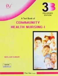 A TEXT BOOK OF COMMUNITY HEALTH NURSING VOL - 1