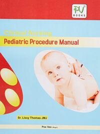 CLINICAL NURSING PAEDIATRIC PROCEDURE MANUAL