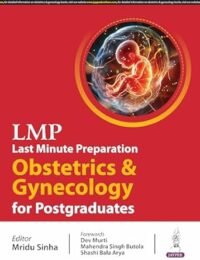 LMP Last Minute Preparation Obstetrics & Gynecology for Postgraduates