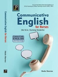 COMMUNICATIVE ENGLISH FOR NURSES FOR B.SC. NURSING