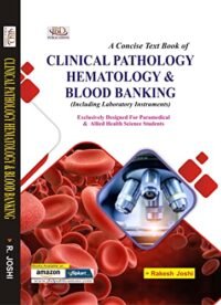 A CONCISE TEXTBOOK OF CLINICAL PATHOLOGY HEMATOLOGY & BLOOD BANKING